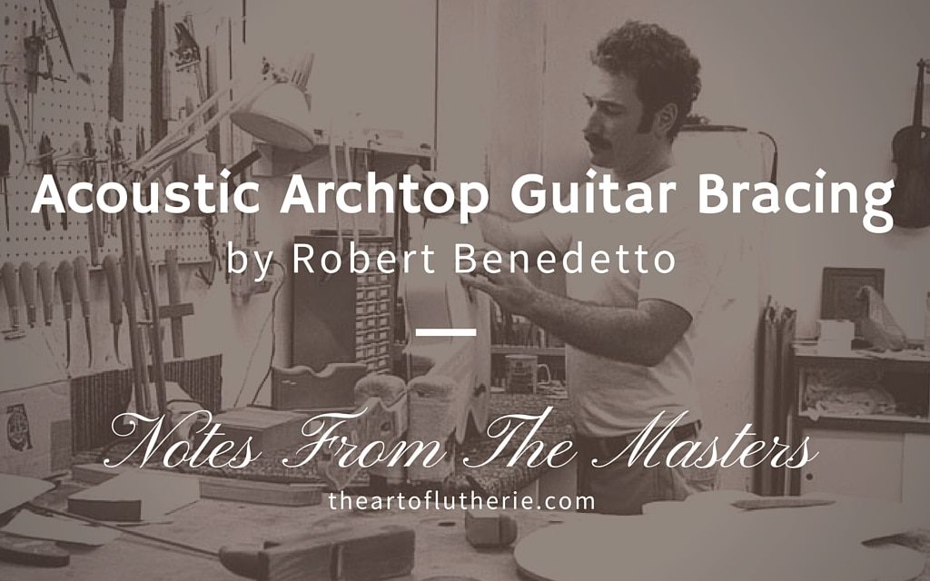 Acoustic Archtop Guitar Bracing – Bob Benedetto