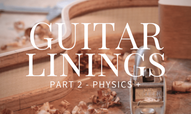 Guitar Linings Part 2 – Physics +