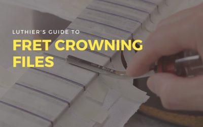 Fret Crowning Files (Luthier’s Guide)