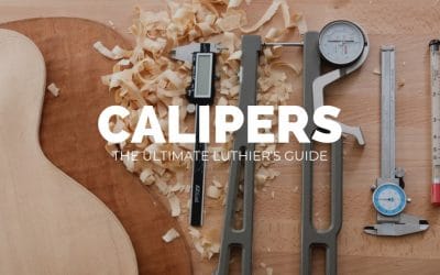 Calipers – The Ultimate Luthier’s Guide