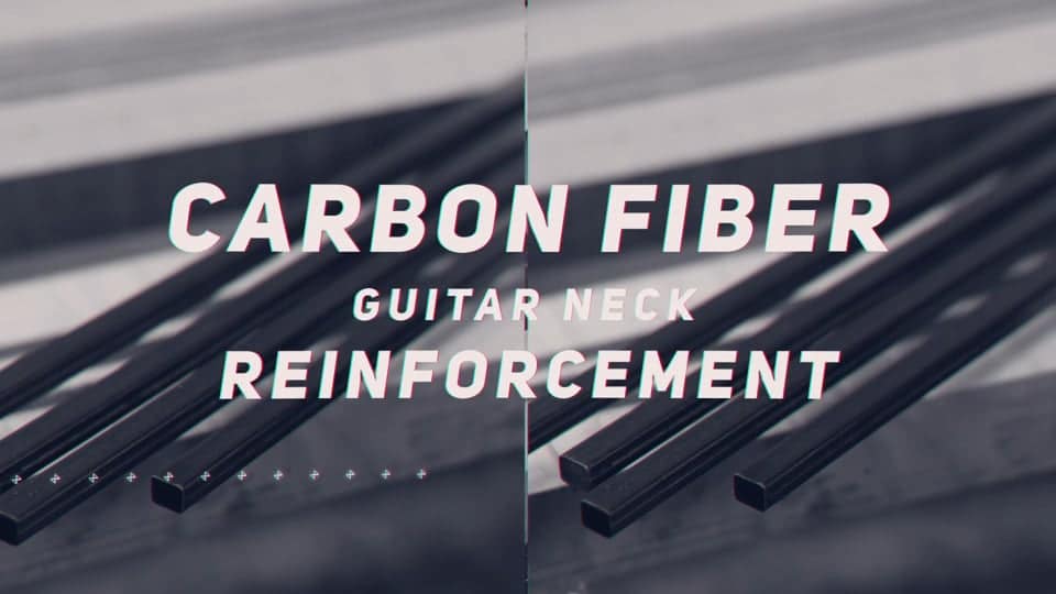 Carbon Fiber Guitar Neck Reinforcement Video Course & Tutorial