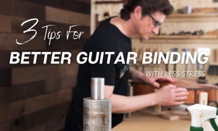 3 Tips For Better Guitar Binding (With Less Stress)